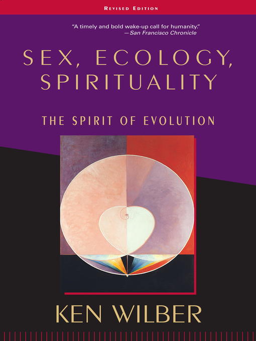Title details for Sex, Ecology, Spirituality by Ken Wilber - Wait list